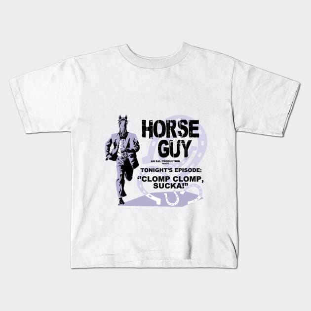 Horse Guy Clomp Clomp, Sucka! Kids T-Shirt by Rick714